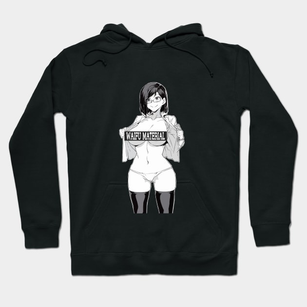 Waifu Material Lewd Ecchi Sexy Anime Girl Undress Waifu Material Hentai Lewd Anime Hoodie 